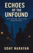 ECHOES OF THE UNFOUND