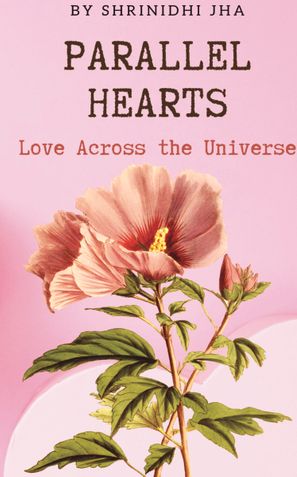 Parallel Hearts: Love Ucross the Universe