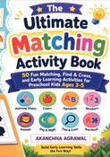 The Ultimate Matching Activity Book