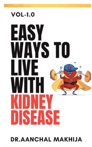 EASY WAYS TO LIVE WITH KIDNEY DISEASE