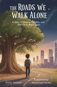 The Roads We Walk Alone