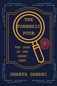 The Forensic Four: The Case of the Great Debt