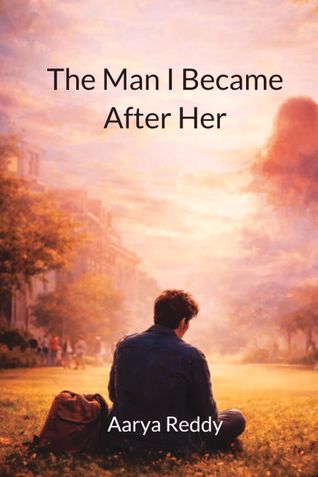 The Man I Became After Her