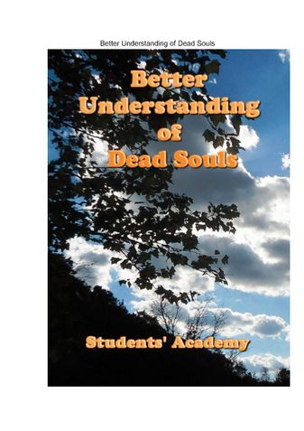 Better Understanding of Dead Souls