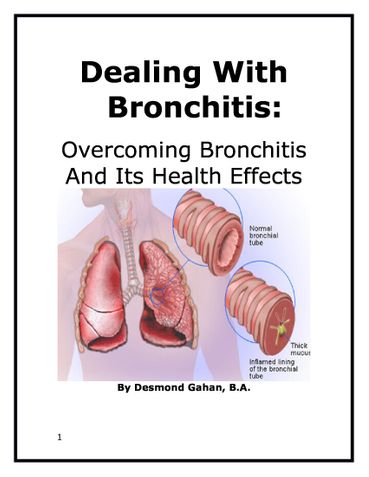 Dealing With Bronchitis: Overcoming Bronchitis And Its Health Effects