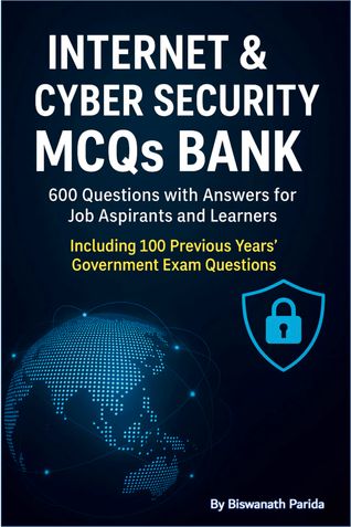 Internet & Cyber Security MCQs Bank: 600 Questions with Answers for Job Aspirants and Learners