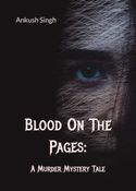 Blood on the pages: A murder mystery tale