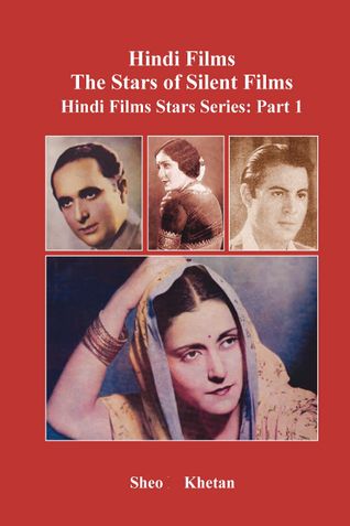 Hindi Films The Stars of Silent Films Hindi Films Stars Series: Part 1