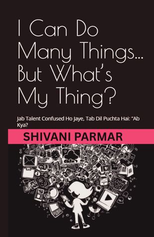 I Can Do Many Things... But What’s My Thing?