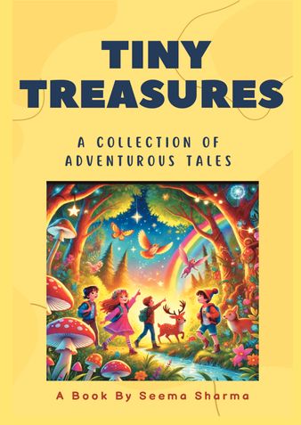 Tiny Treasures- A collection of adventurous tales