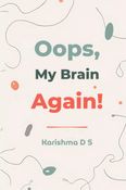 Oops, My Brain Again!