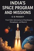 India’s Space Program and Missions