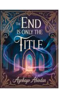 The End Is Only the Title