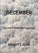 DECEMBER This one is about new beginnings