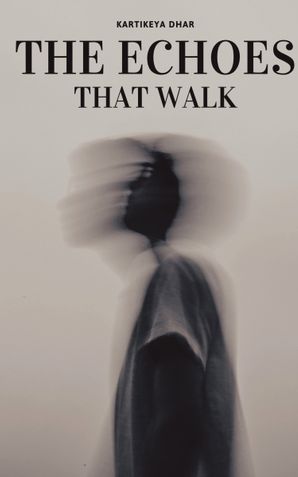 The Echoes that Walk