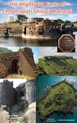 The Mighty 30 Forts of Chhatrapati Shivaji Maharaj