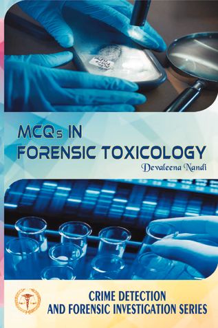 MCQs IN FORENSIC TOXICOLOGY(With Glossary)