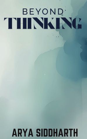Beyond Thinking