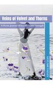 Veins of Velvet and Thorns