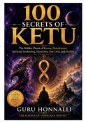 100 SECRETS OF  KETU