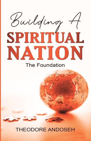 Building a Spiritual Nation: The Foundation