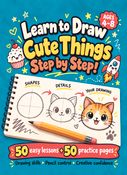 Learn to Draw Cute Things Step by Step!