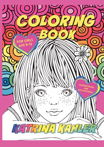 Coloring Book for Girls Age 8 -12: Inspirational and Motivational (Coloring  Books for Kids)