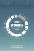Core Economics: Concepts & Applications Volume I