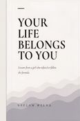 Your Life Belongs to You
