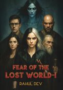 Fear of The Lost World -I