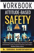 WORKBOOK Attitude-Based Safety