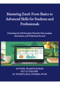 Mastering Excel: From Basics to Advanced Skills for Students and Professionals