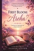 First Bloom: Aroha