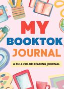 My Booktok Journal: A Full-Color Fun Reading Journal for Tiktok, Book Lovers, and Reviewers
