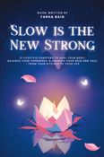 Slow Is The New Strong