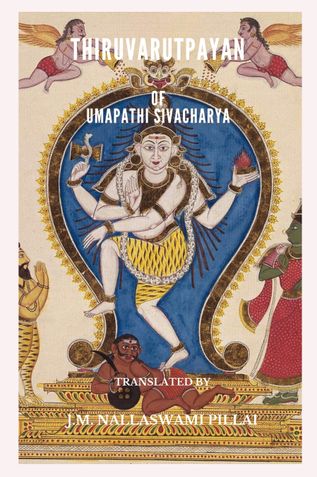 Thiruvarutpayan: of Umapathi Sivacharya