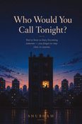 Who Would You Call Tonight?