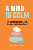 A Mind in Calm