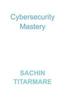 Cybersecurity Mastery