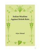 Indian Muslims Against British Rule