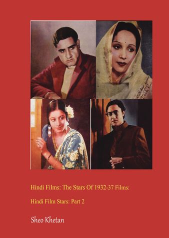Hindi Films:  The Stars of the 1932-37 Films Hindi Film Stars Series: Part 2