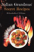 Indian Grandmas' Secret Recipes