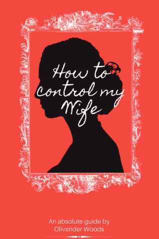 How to control my wife