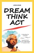 Dream Think Act - A Note Book for motivation