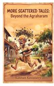 More Scattered Tales: Beyond the Agraharam