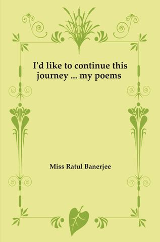 I'd like to continue this journey .... my poems