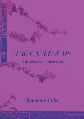 TWIN FLAME- The Evergreen Relationship