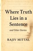 Where Truth Lies in a Sentence and other stories