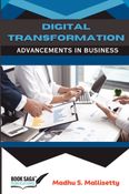 Digital Transformation: Advancements in Business