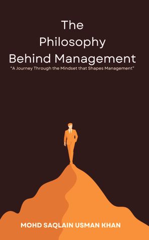 The Philosophy Behind Management